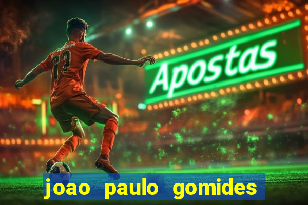 joao paulo gomides dos santos